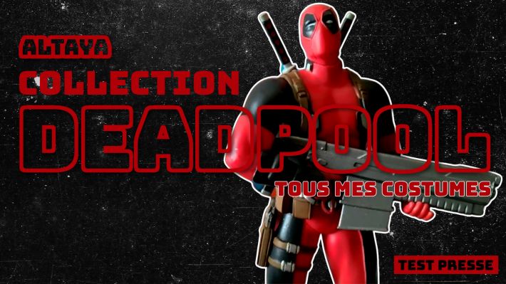 Collection figurines Deadpool Altaya tous mes costumes