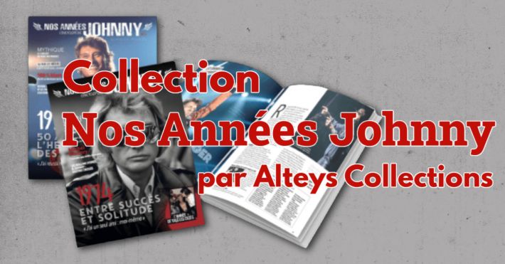 Collection Nos annes Johnny - Nos-annees-johnny.alteyscollections.com