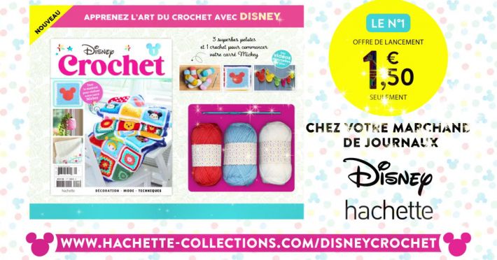 Collection Disney crochet Hachette www.hachette-collections.com/disneycrochet