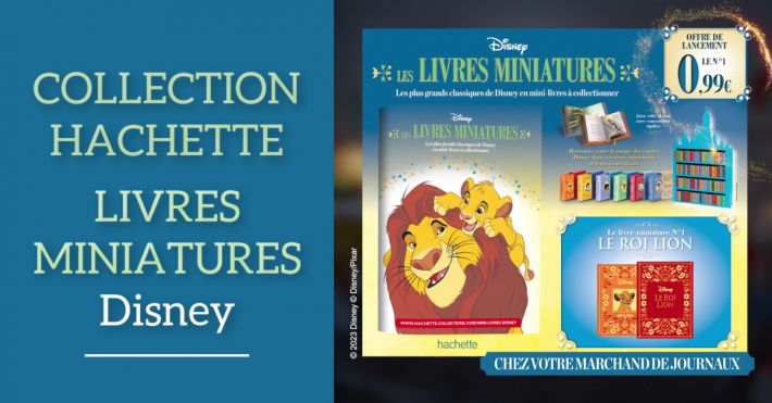 Hachette Collections livres miniatures Disney www.hachette-collections/mini-livres-Disney