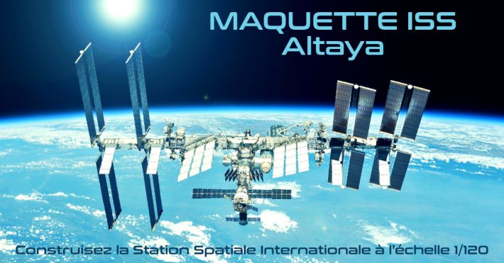 Altaya maquette Station Spatiale Internationale ISS
