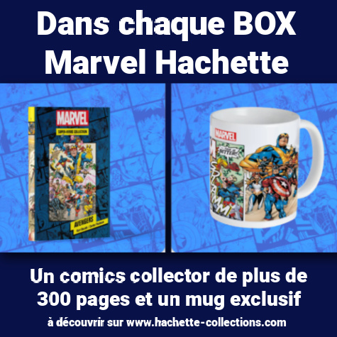 Le contenu de chaque box Marvel Hachette
