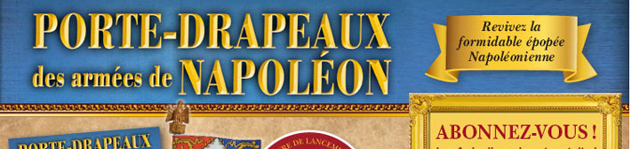 www.collection-portedrapeaux.com Collection Porte-drapeaux des armes de Napolon