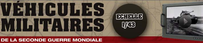 www.vehiculesmilitaires.fr Collection vhicules militaires chelle 1/43 